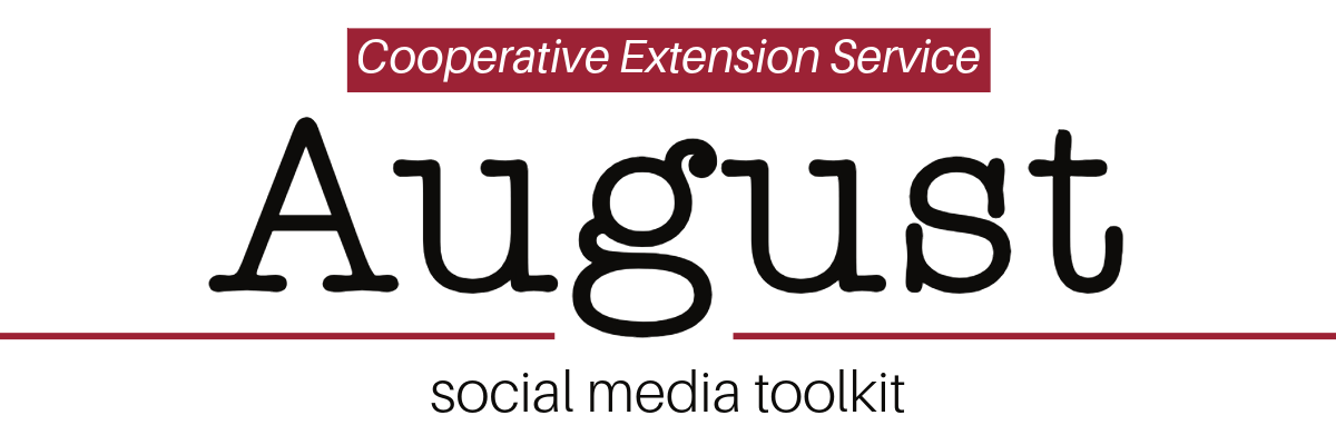 Cooperative Extension Service August Social Media Toolkit