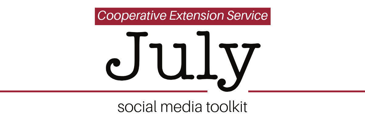Cooperative Extension Service July Social Media Toolkit